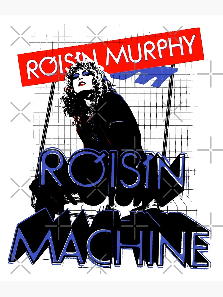 "Roisin Murphy Roisin Machine" Poster for Sale by instantreigen