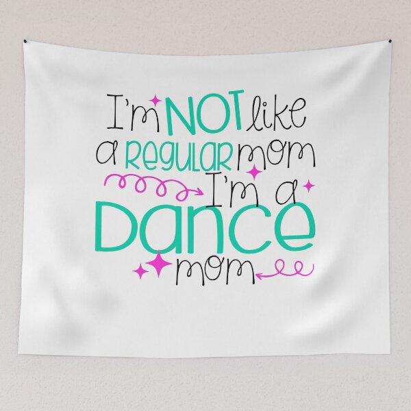 Item preview, I'm Not Like A Regular Mom I'm A Dance Mom designed and sold by adametzb.