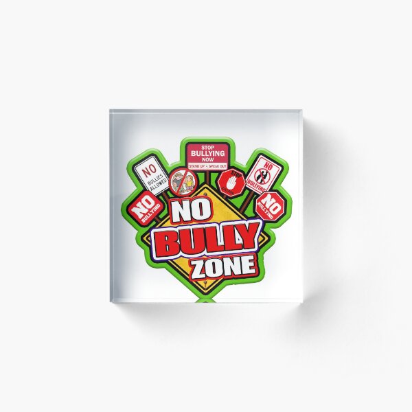 No Bully Zone Acrylic Block