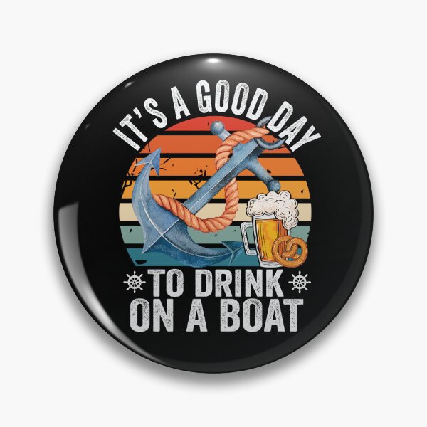 Artikelvorschau, Es ist ein guter Tag, um auf einem Boot zu trinken (Geschenk für Bootsfahrer) entworfen und verkauft von i-longmanshop.