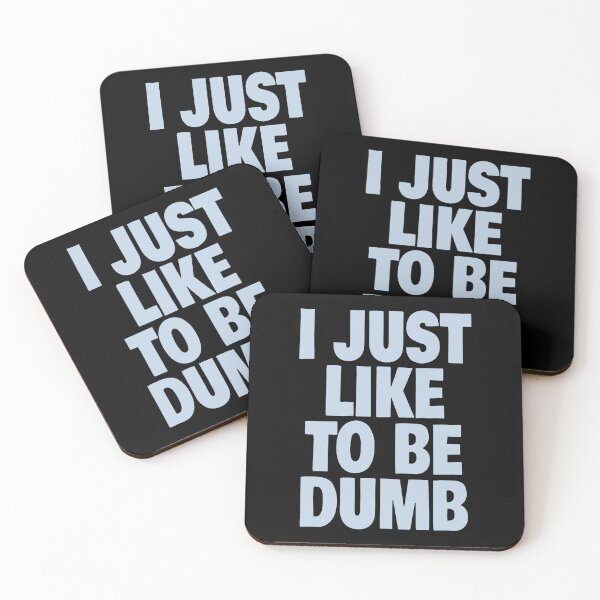 Item preview, I Just Like To Be Dumb (Funny Sarcastic Quote) designed and sold by SassyClassyMe.