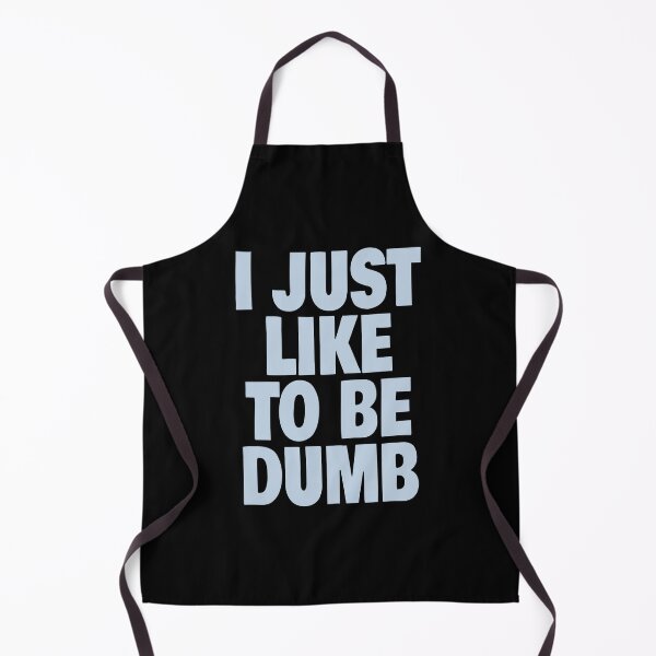 Item preview, I Just Like To Be Dumb (Funny Sarcastic Quote) designed and sold by SassyClassyMe.