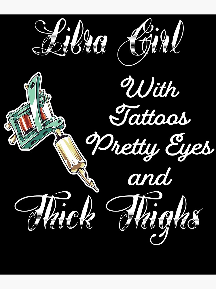 Libra girl Tattoos Pretty Eyes Birthday for Women Poster