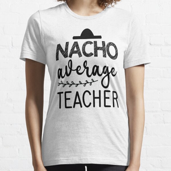 Nacho average teacher, Cinco De Mayo gift, Teacher Appreciation