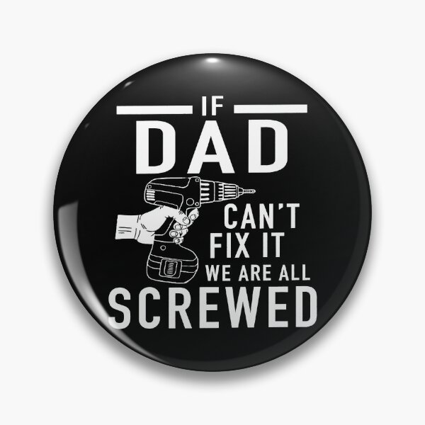 Item preview, Funny Father's Day Gift If Dad Can't Fix It We Are All Screwed designed and sold by HorsesForLife15.