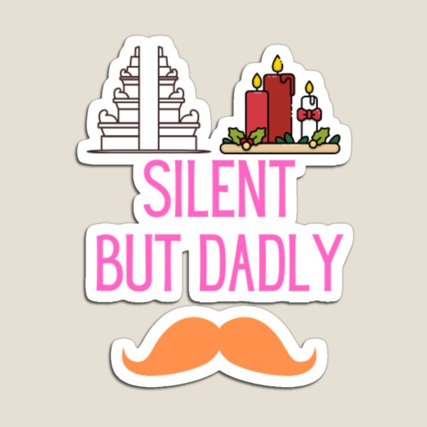 Item preview,  SILENT BUT DADLY I fathers day I BEST DAD I SILENT BUT DEADLY designed and sold by anitrydesigns.