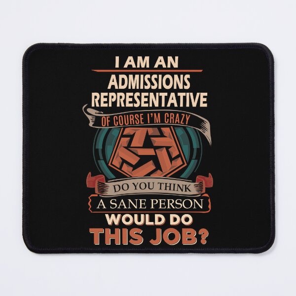 Item preview, Admissions Representative T Shirt - Sane Person Gift Item Tee designed and sold by watkinsmat.