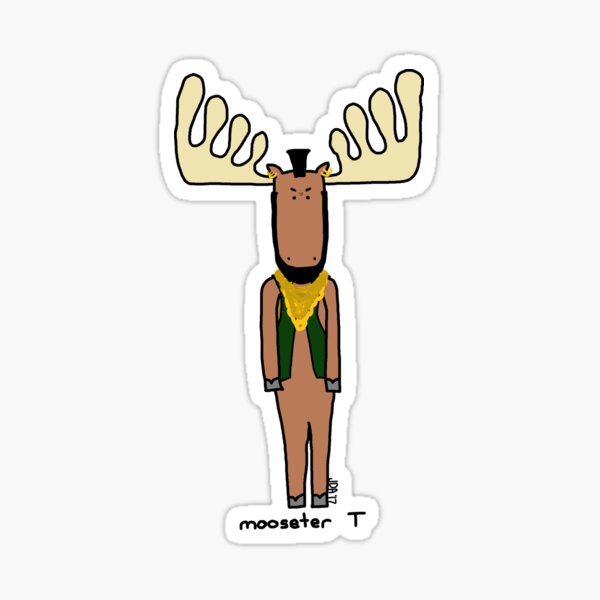 Item preview, mooseter t designed and sold by paintbydumbers.