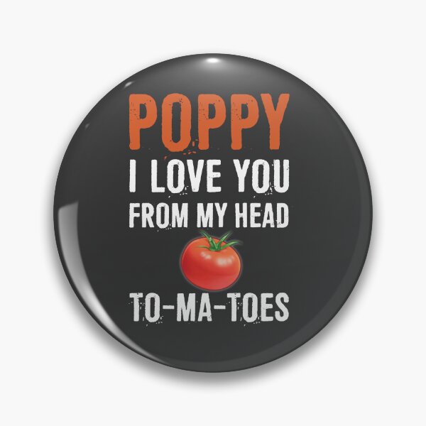 Item preview, Poppy I Love You From My Head To-Ma-Toes  designed and sold by ffishingteam.