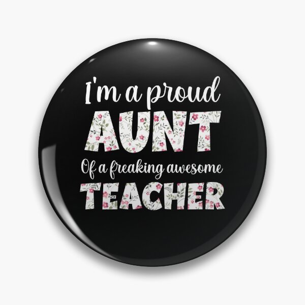 Item preview, Aunt Mothers Day : I'm A Proud Aunt Of A Freaking Awesome Teacher, Aunt Teacher designed and sold by AMINE  ★★★★★.