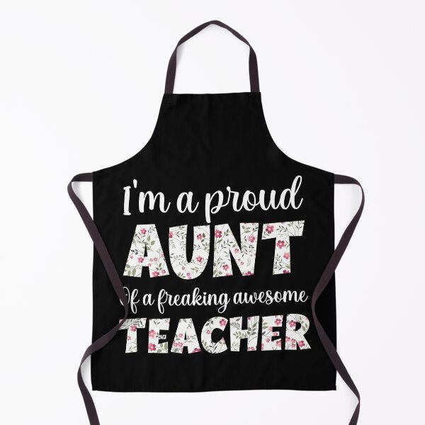 Item preview, Aunt Mothers Day : I'm A Proud Aunt Of A Freaking Awesome Teacher, Aunt Teacher designed and sold by AMINE ★★★★★.