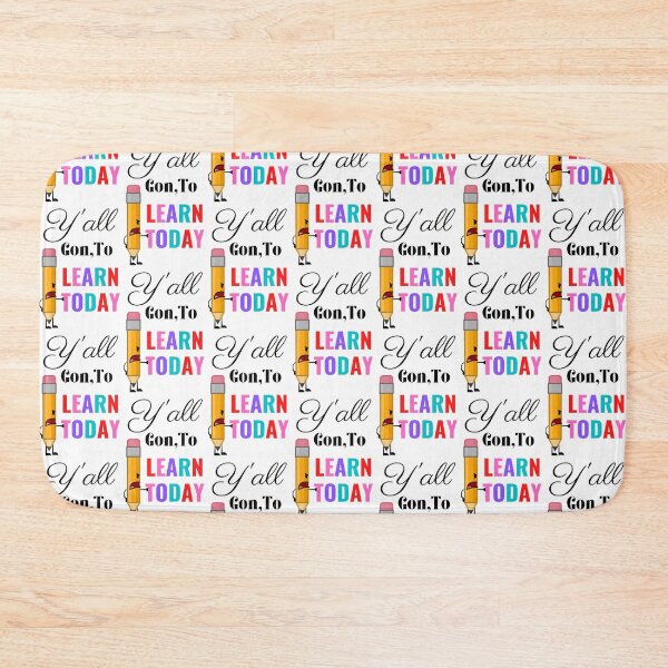 Item preview, Y'All Gon, To Learn Today Cute Teacher Artwork designed and sold by DelightfulBliss.
