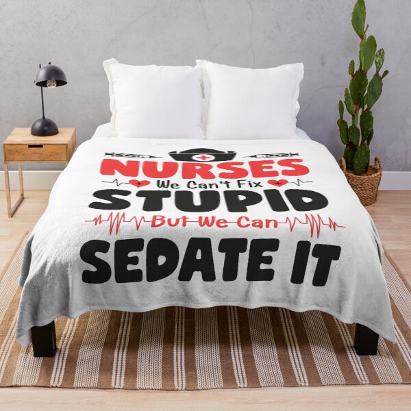 Item preview, Funny nurse quote, nurses we can't fix stupid but we can sedate it, nurse sayings designed and sold by PRINTED ..