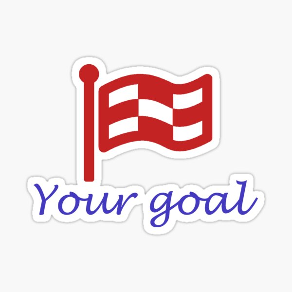 Your goal Sticker