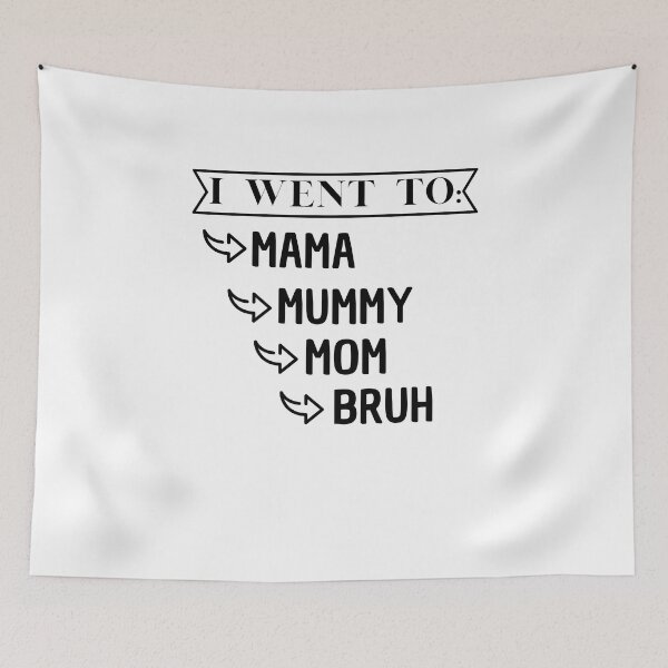 Item preview, i went to mama to mummy to mom to bruh Essential  designed and sold by VAN FASHION ⭐⭐⭐⭐⭐ (4,36K).