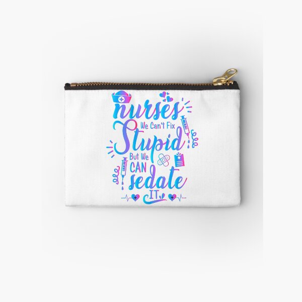 Item preview, Nurse sayings, Nurses we can't fix stupid but we can sedate it, funny nurse quote designed and sold by PRINTED ..