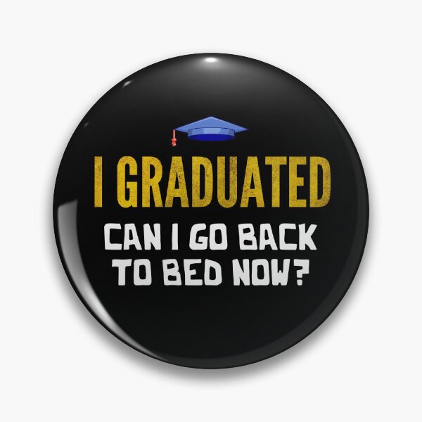 Item preview, I Graduated Can I Go Back To Bed Now? 2022 Funny Graduation Pride Quote designed and sold by smailjr.