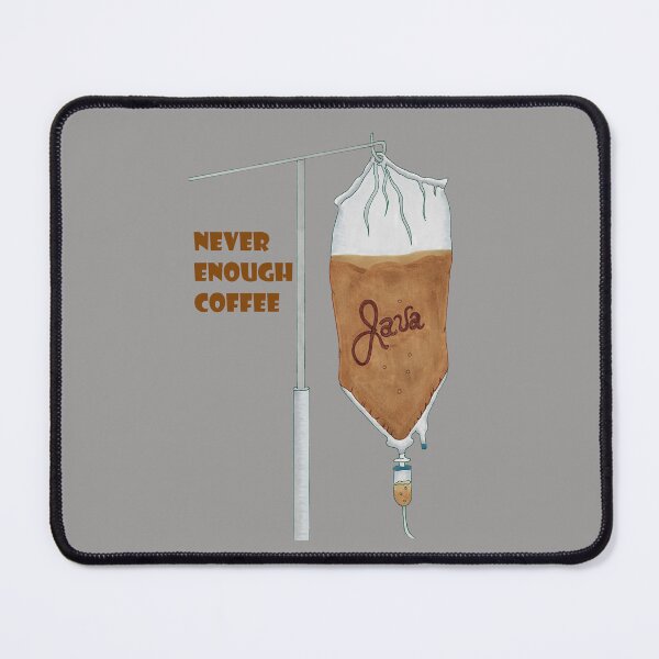 Item preview, Never Enough Coffee designed and sold by Keatos.