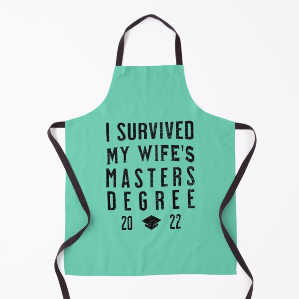 Item preview, I Survived My Wife's Masters Degree 2022 designed and sold by Alpha555.