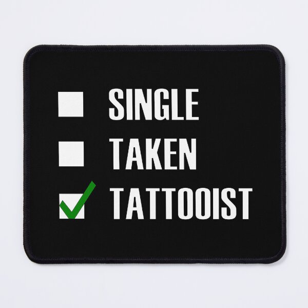 Item preview, Funny Essentials: Single Taken Tattooist Green tick check box - Sleek white typography black outline design (dark mode) designed and sold by Deegital18.