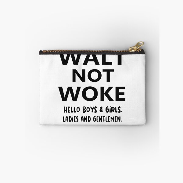 Item preview, Walt Not Woke designed and sold by SheIsAQueen.