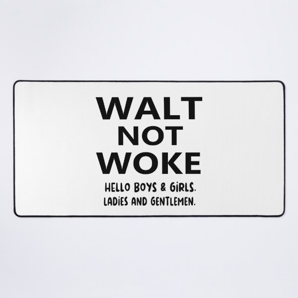 Item preview, Walt Not Woke designed and sold by SheIsAQueen.