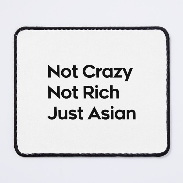 Item preview, Not Crazy Not Rich Just Asian | Latest 2022 designed and sold by Stag's PK.