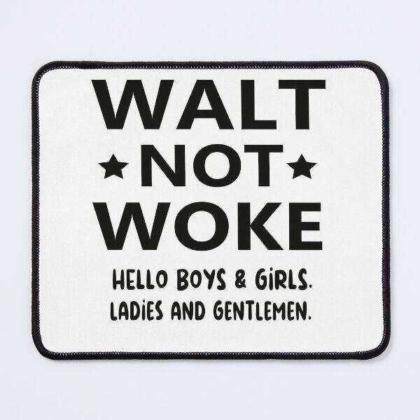 Item preview, Copy of Walt Not Woke designed and sold by SheIsAQueen.