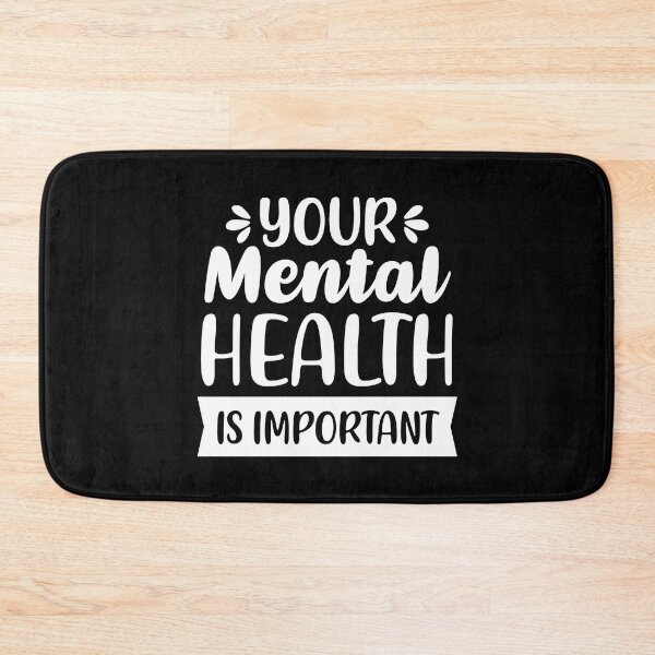 Item preview, Your Mental Health Is Important (White/Black BG) designed and sold by FilipeFerreira.