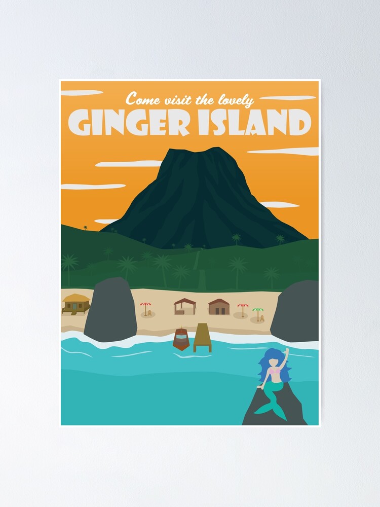 "Ginger Island Poster" Poster for Sale by itsjustrick12 Redbubble