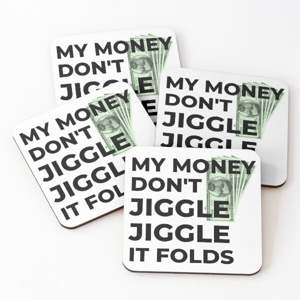 Item preview, My Money Don't Jiggle Jiggle It Folds designed and sold by TheDerwentPress.