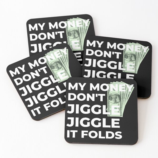 Item preview, My Money Don't Jiggle Jiggle It Folds designed and sold by TheDerwentPress.