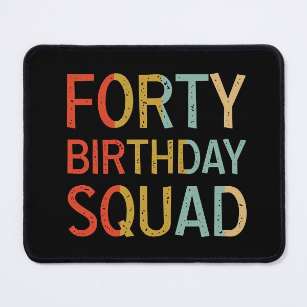 Item preview, 40th Birthday Squad Retro designed and sold by Sasikharn.