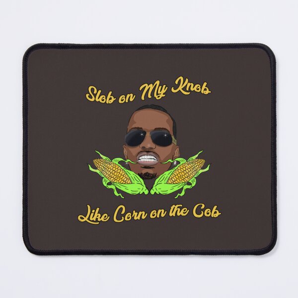 Item preview, Slob on My Knob designed and sold by alphabetabl.