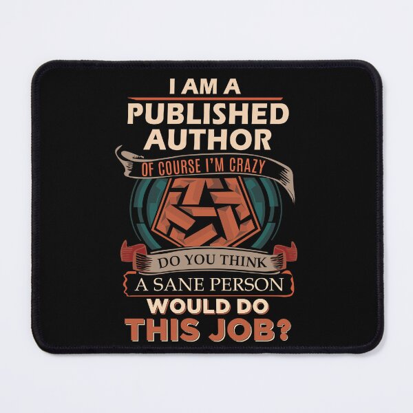 Item preview, Published Author T Shirt - Sane Person Gift Item Tee designed and sold by watkinsmat.