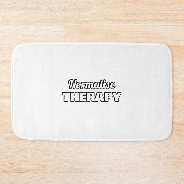 Item preview, Normalise therapy - Mental Health - Self Care Quotes (British spelling) designed and sold by Inspirationmotivation.