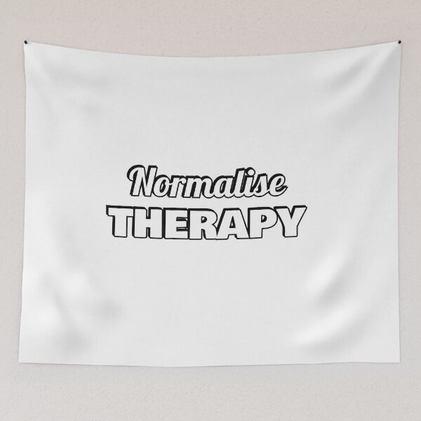 Item preview, Normalise therapy - Mental Health - Self Care Quotes (British spelling) designed and sold by Inspirationmotivation.
