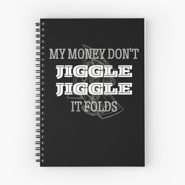 Item preview, My Money Don't Jiggle Jiggle It Folds designed and sold by TheDerwentPress.