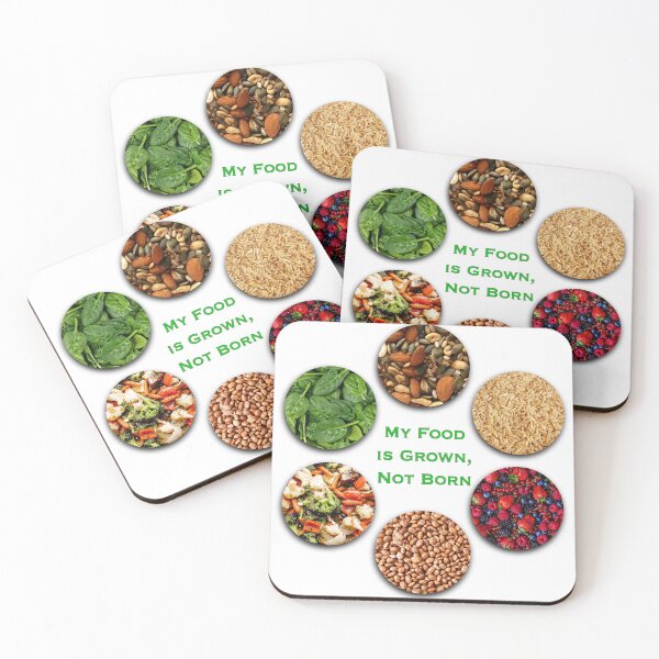 Item preview, My Food is Grown, Not Born designed and sold by CarynKeller.