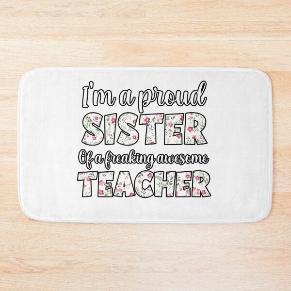 Item preview, Sister Lovers : I'm A Proud Sister Of A Freaking Awesome Teacher, Teacher Sister  designed and sold by AMINE  ★★★★★.