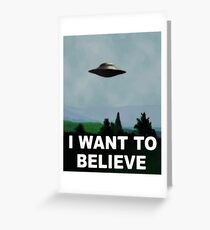 The X Files - I want to believe Greeting Card