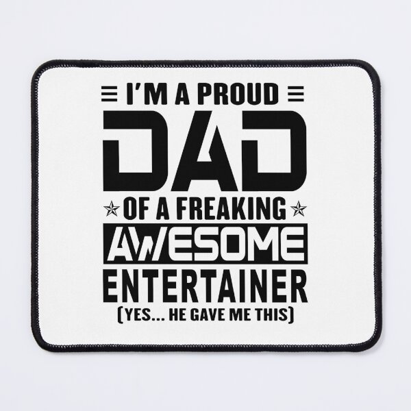 Item preview, I’m A Proud Dad Of A Freaking Awesome entertainer, Funny Dad Shirt, Dad Of entertainer Shirt, Dad Gifts, Christmas Gifts For Dad designed and sold by xlnv.