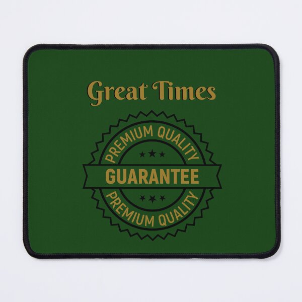 Item preview, Great Times Guaranteed designed and sold by PapitosPlace.