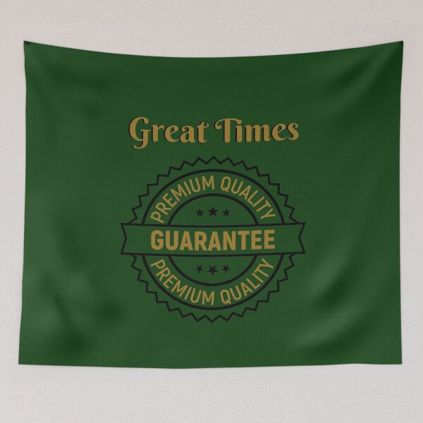 Item preview, Great Times Guaranteed designed and sold by PapitosPlace.