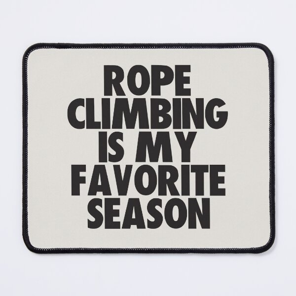 Item preview, Rope Climbing Is My Favorite Season - Gift for Rope Climbing Fans designed and sold by kindxinn.