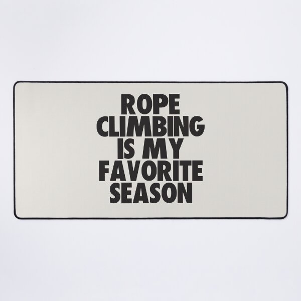Item preview, Rope Climbing Is My Favorite Season - Gift for Rope Climbing Fans designed and sold by kindxinn.