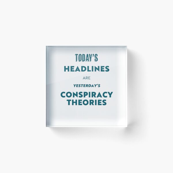 Item preview, Today's Headlines are Yesterday's Conspiracy Theories designed and sold by KTSubz Faith & Fun Designs.