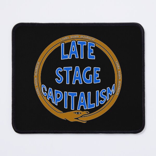 Item preview, Late Stage Capitalism - a snake that eats its own tail designed and sold by Signs for Dark Times.
