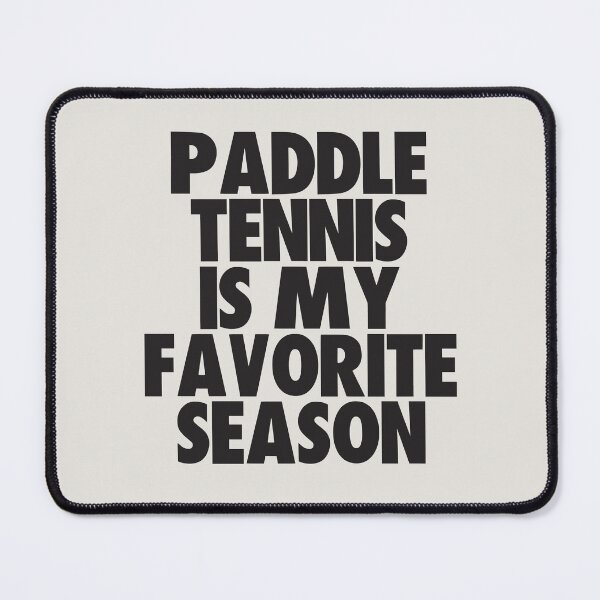 Item preview, Paddle Tennis Is My Favorite Season - Gift for Paddle Tennis Fans designed and sold by kindxinn.