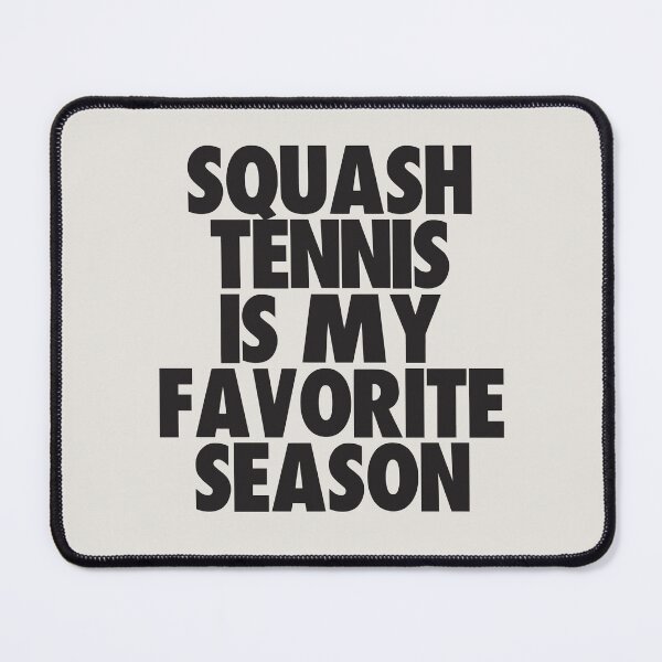 Item preview, Squash Tennis Is My Favorite Season - Gift for Squash Tennis Fans designed and sold by kindxinn.